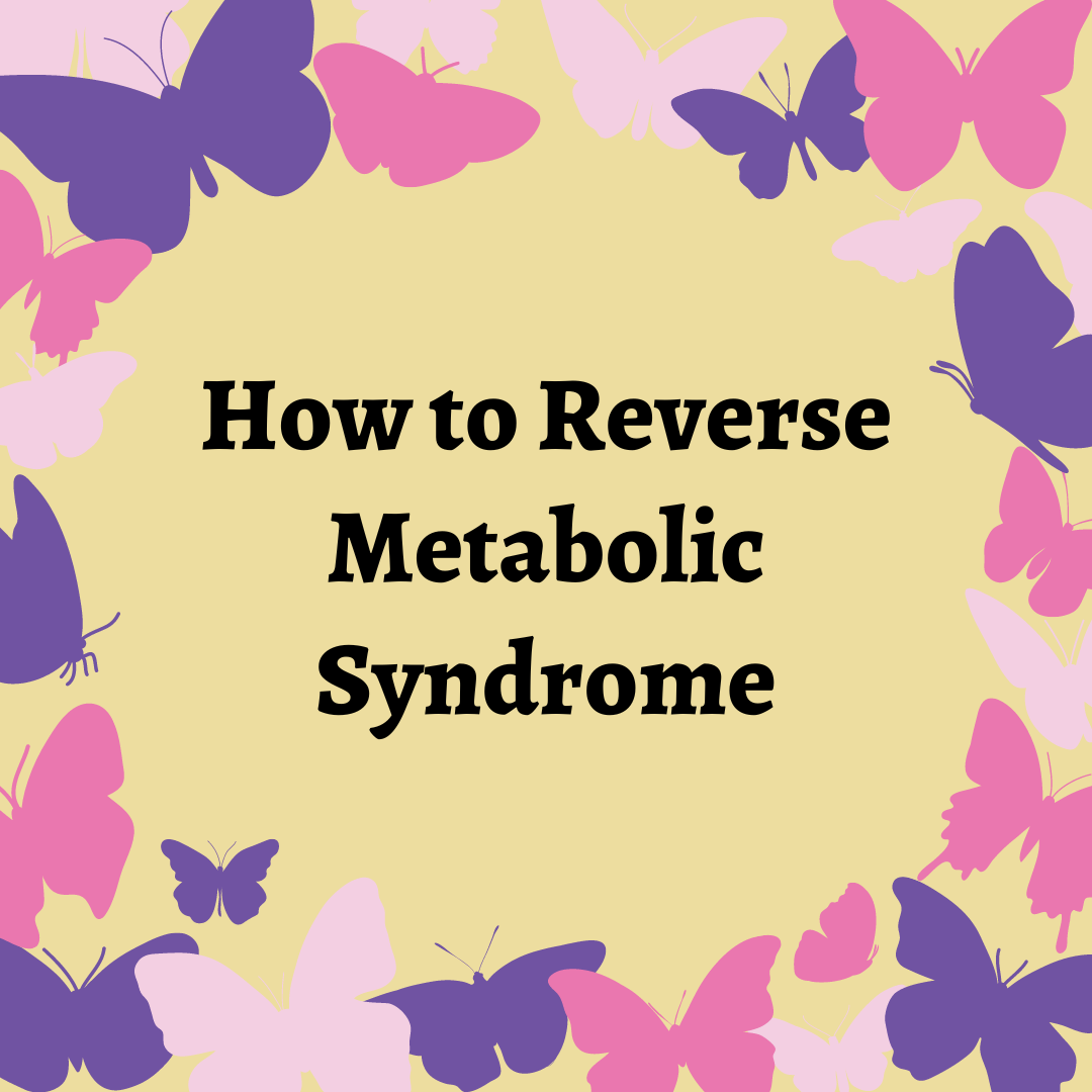 Reverse Metabolic Syndrome